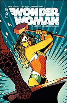 Wonder Woman, Vol. 2: Le fruit de mes entrailles by Brian Azzarello, Dan Green