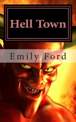 Hell Town by Emily Ford