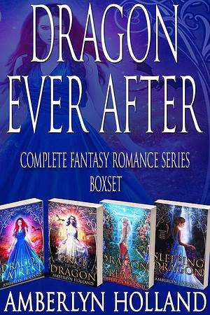 Dragon Ever After Box Set by Amberlyn Holland