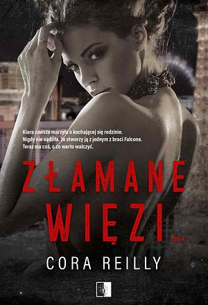 Złamane więzi by Cora Reilly