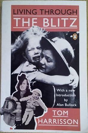 Living Through the Blitz by Tom Harrisson