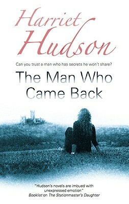 The Man Who Came Back by Harriet Hudson