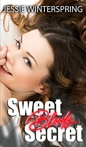 Sweet Bloody Secret by Jessie Winterspring