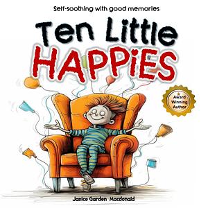 Ten little Happies by Janice Garden MacDonald