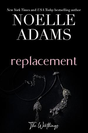 Replacement  by Noelle Adams