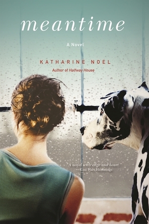 Meantime by Katharine Noel