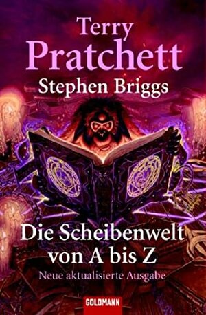 Die Scheibenwelt von A bis Z by Stephen Briggs, Terry Pratchett, Andreas Brandhorst