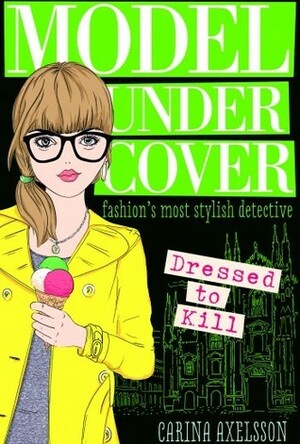 Model Under Cover: Dressed to Kill by Carina Axelsson