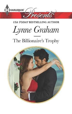 The Billionaire's Trophy by Junko Okada, Lynne Graham