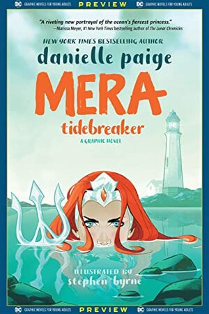 DC Graphic Novels for Young Adults Sneak Previews: Mera: Tidebreaker (2020-) #1 (Mera: Tidebreaker (2019)) by Danielle Paige, David Calderón, Stephen Byrne