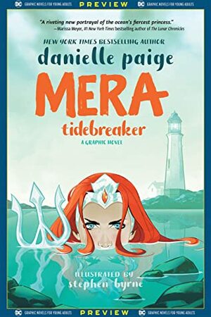 DC Graphic Novels for Young Adults Sneak Previews: Mera: Tidebreaker (2020-) #1 (Mera: Tidebreaker (2019)) by Stephen Byrne, Danielle Paige, David Calderón