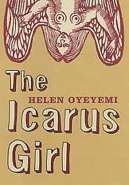 The Icarus Girl by Helen Oyeyemi