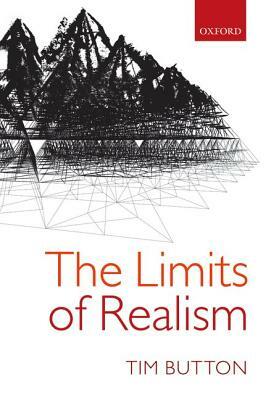 The Limits of Realism by Tim Button