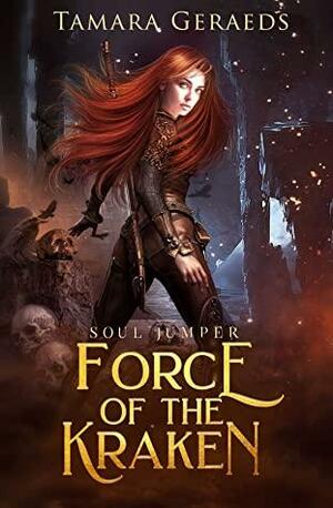 Force of the Kraken : a supernatural urban fantasy action adventure by Tamara Geraeds