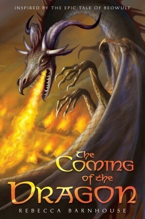 The Coming of the Dragon by Rebecca Barnhouse