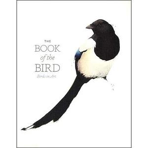 The Book of the Bird: Birds in Art by Angus Hyland by Angus Hyland, Angus Hyland