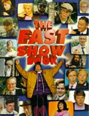 The Fast Show Book by Charlie Higson, Paul Whitehouse