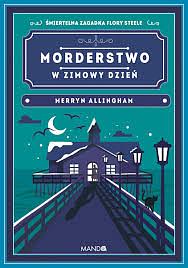 Morderstwo w zimowy dzień by Merryn Allingham