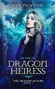 The Dragon Heiress by Eve Newton
