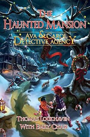 The Haunted Mansion by Emily Chase, David Aretha, Thomas Lockhaven, Grace Lockhaven