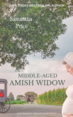 The Middle-Aged Amish Widow by Samantha Price