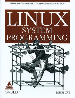 Linux System Programming by Robert Love
