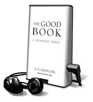 The Good Book: A Humanist Bible by A.C. Grayling