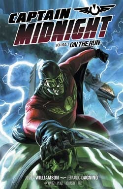 Captain Midnight,Volume 1: On the Run by Roger Robinson, Joshua Williamson, Fernando Dagnino, Jim Gibbons, Víctor Ibáñez, Pere Pérez