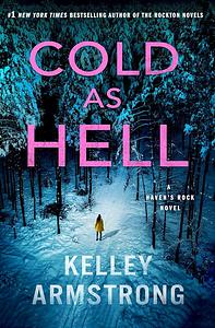 Cold as Hell by Kelley Armstrong