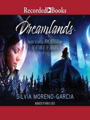 Dreamlands by Silvia Moreno-Garcia