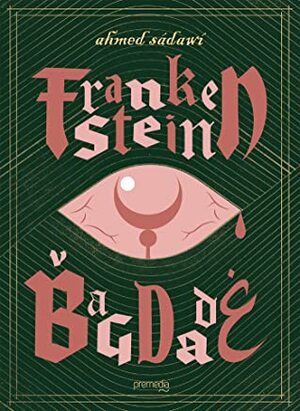 Frankenstein v Bagdade by Ahmed Saadawi, Samo Marec