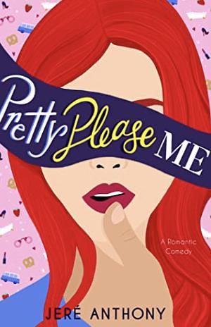 Pretty Please Me by Jeré Anthony