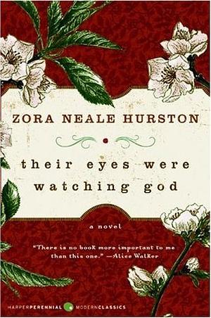 There Eyes Were Watching God  by Hurston Zora Neale Hurston Zora Neale