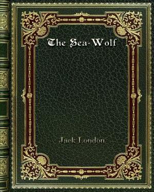 The Sea-Wolf by Jack London