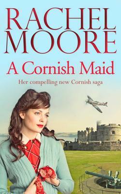 A Cornish Maid by Rachel Moore