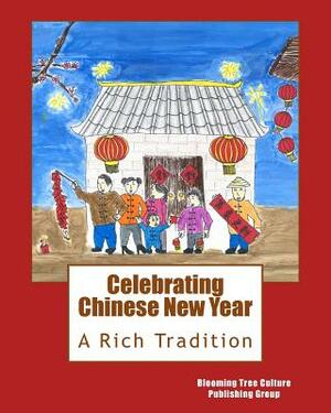 Celebrating Chinese New Year: A Rich Tradition by 