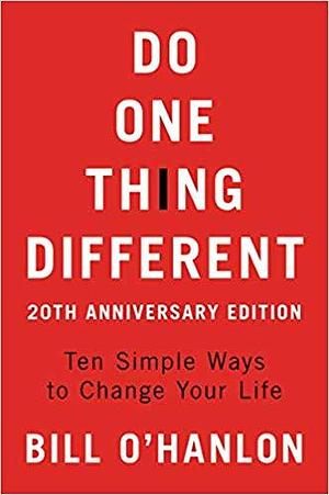 DO 1 THING DIFFERENT 20TH A by Bill O'Hanlon, Bill O'Hanlon