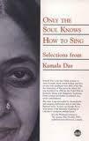 Only The Soul Knows How To Sing (The Contemporary Series) by Kamala Suraiyya Das
