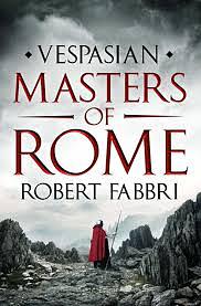 Masters of Rome by Robert Fabbri