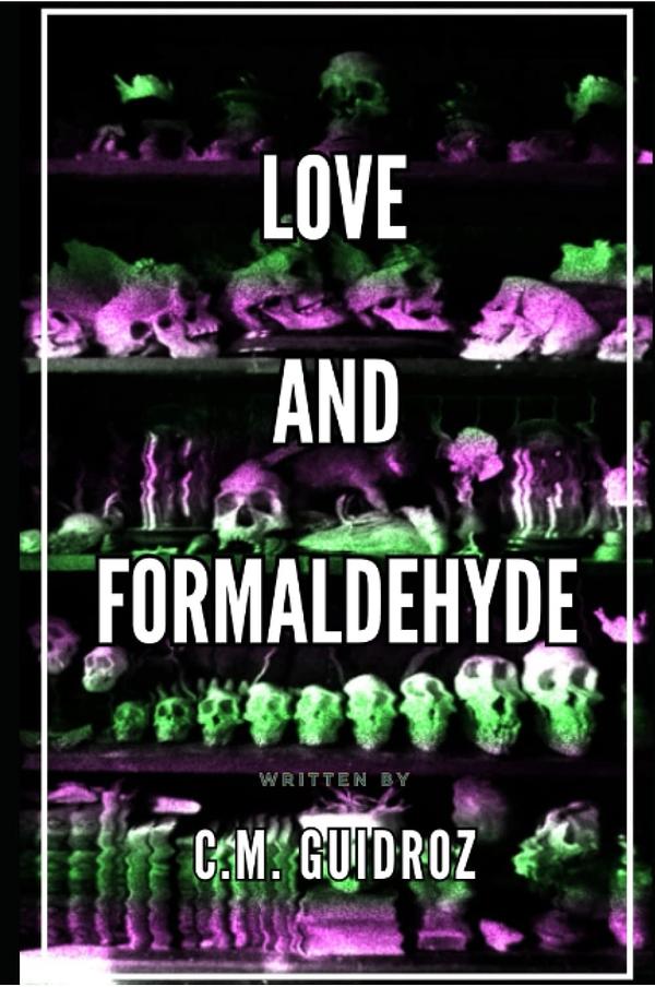 Love and Formaldehyde by C.M. Guidroz | The StoryGraph