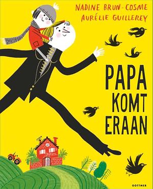 Papa komt eraan by Nadine Brun-Cosme