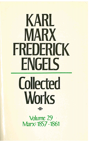 Collected Works, Vol. 29: Marx, 1857-1861 by Karl Marx