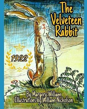 The Velveteen Rabbit: Original 1922 Collector's Edition by William Nicholson, Margery Williams Bianco, Margery Williams Bianco