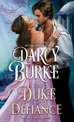 The Duke of Defiance by Darcy Burke