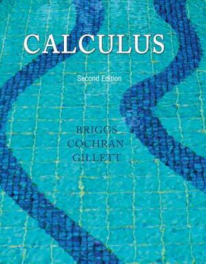 Calculus by Bernard Gillett, William Briggs, Lyle Cochran