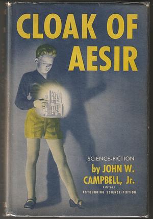 Cloak of Aesir by John W. Campbell Jr.