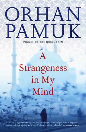 A Strangeness in My Mind by Orhan Pamuk