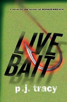 Live Bait by P. J. Tracy