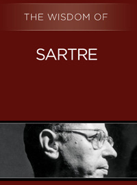 The Wisdom of Sartre by Philosophical Library