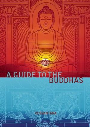 Guide to the Buddhas (Meeting the Buddhas) (Meeting the Buddhas) by Vessantara (Tony McMahon), Tony Vessantara, Vessantara